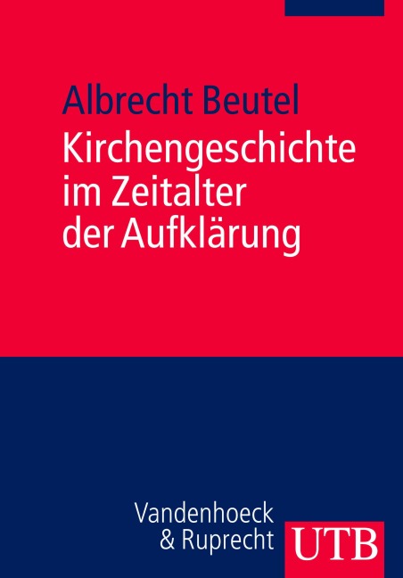 Kirchengeschichte im Zeitalter der Aufklärung - Albrecht Beutel