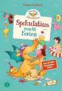 Tobias Goldfarb et al.: Spekulatius, der Weihnachtsdrache. Spekulatius macht Ferien