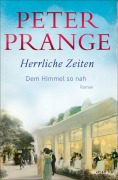 Cover-Bild zum Titel 'Herrliche Zeiten - Dem Himmel so nah' von 'Peter Prange'