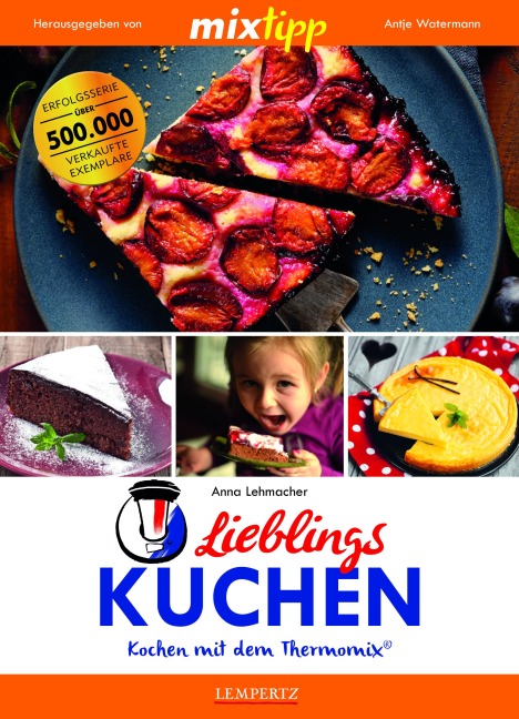 mixtipp: Lieblings-Kuchen - Anna Lehmacher