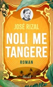 Cover-Bild zum Titel 'Noli me tangere' von 'José Rizal'