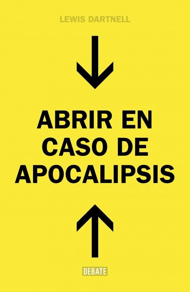 Abrir en caso de apocalipsis : guía rápida para reconstruir ...