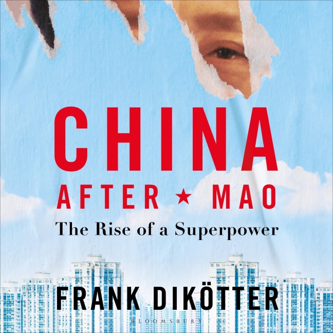 China After Mao - Frank Dikötter