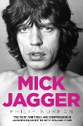 Philip Norman: Mick Jagger