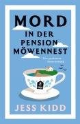 Cover-Bild zum Titel 'Mord in der Pension Möwennest' von 'Jess Kidd'