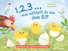 Cover-Bild zum Titel '1, 2, 3 ... was schlüpft da aus dem Ei?' von 'Katie Dale'