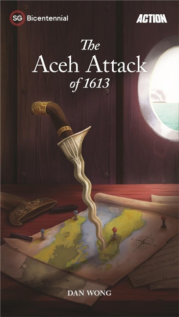 The Aceh Attack of 1613 (Singapore Bicentennial) - Dan Wong
