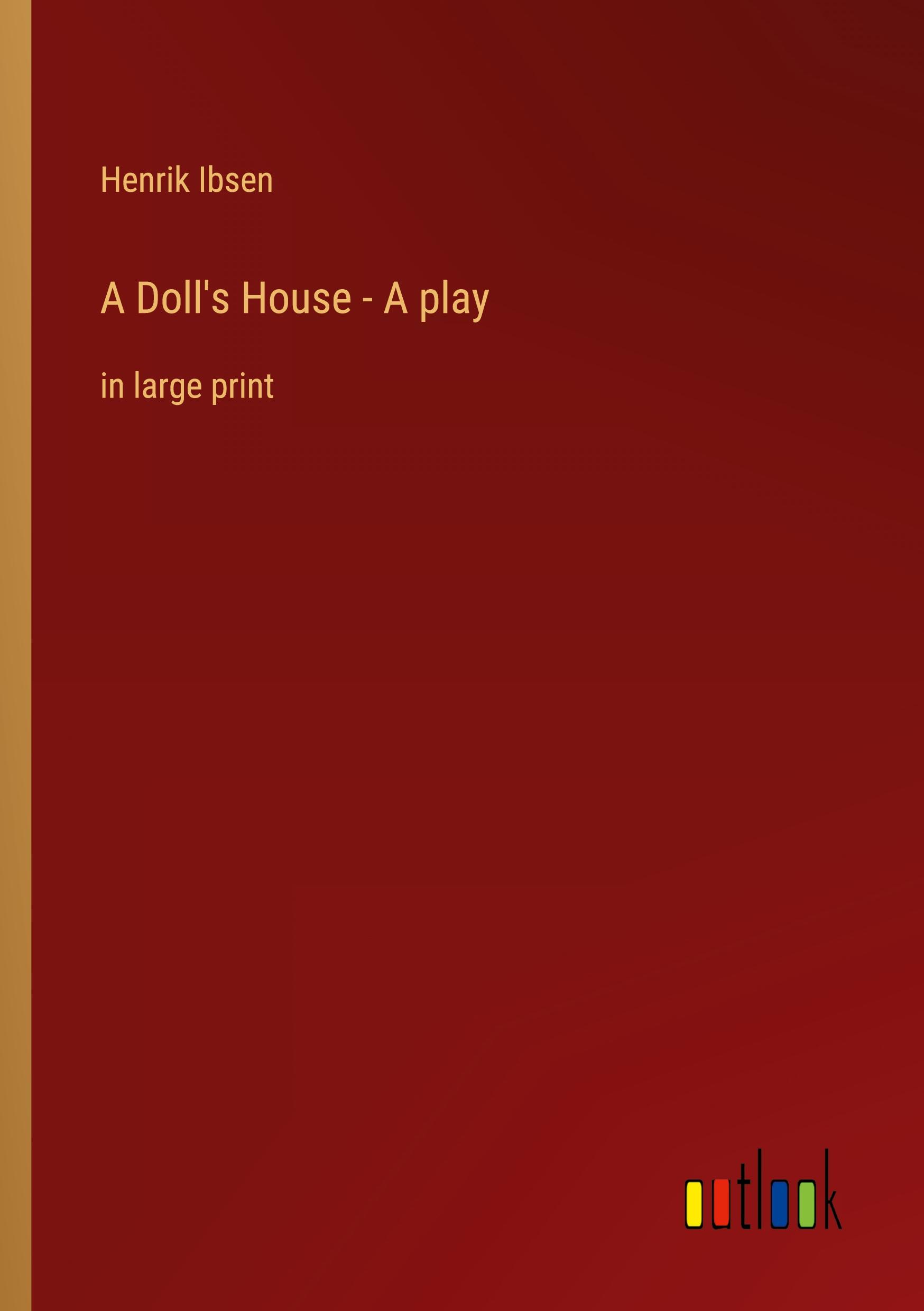 A Doll's House - A play Henrik Ibsen | Nalda