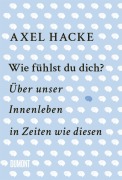 Cover-Bild zum Titel 'Wie fühlst du dich?' von 'Axel Hacke'