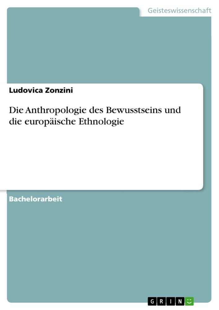 Die Anthropologie des Bewusstseins und die europäische Ethnol...