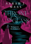 Cover-Bild zum Titel 'Throne of Glass - Kriegerin im Schatten' von 'Sarah J. Maas'