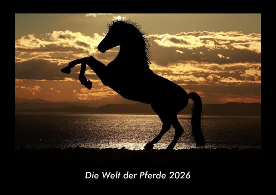 Die Welt der Pferde 2026 Fotokalender DIN A3 - Tobias Becker