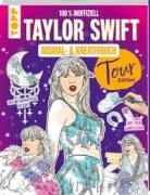 Das inoffizielle Taylor Swift Ausmal- und Kreativbuch: Tour-