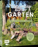 Cover-Bild zum Titel 'Mein wilder, bunter Garten - Einfach naturnah gärtnern' von 'Silvia Hardt'