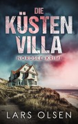 Cover-Bild zum Titel 'Die Küstenvilla: Nordsee-Krimi' von 'Lars Olsen'