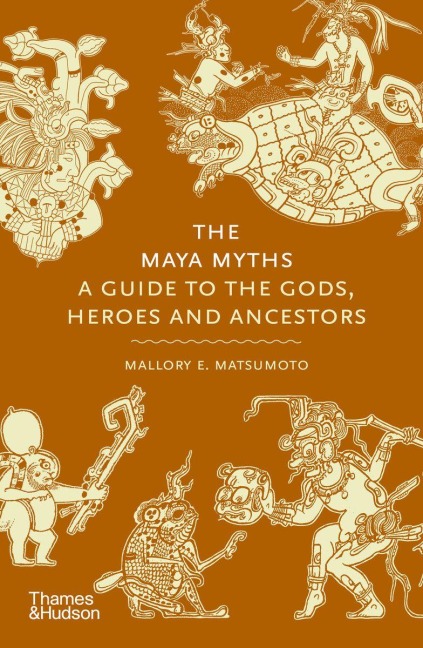 The Maya Myths - Mallory Matsumoto