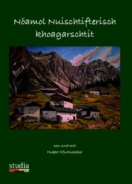 Nöamol Nuischtifterisch khoagarschtit - Hubert Pfurtscheller