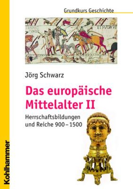 Das europäische Mittelalter - Jörg Schwarz