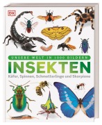 Cover-Bild zum Titel 'Unsere Welt in 1000 Bildern. Insekten' von 'Ben Ffrancon Dowds, Andrea Mills, Lizzie Munsey'