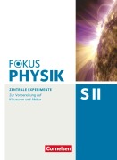 Cover-Bild zum Titel 'Fokus Physik Sekundarstufe II - Oberstufe - Zentrale Experimente - Arbeitsheft' von 'Bardo Diehl'