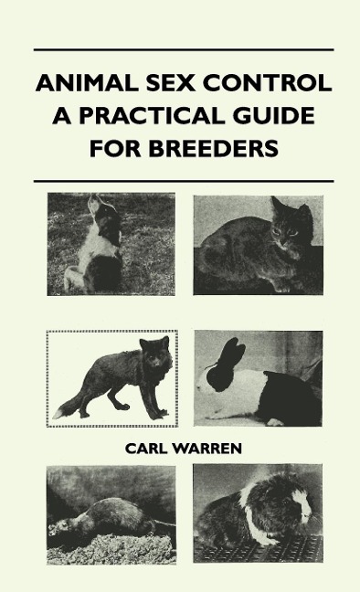 Animal Sex Control A Practical Guide For Breeders Carl Warren  