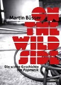Martin Büsser: On the Wild Side