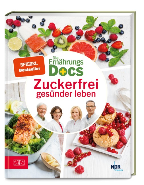 Die Ernährungs-Docs - Zuckerfrei gesünder leben - Matthias Riedl, Jörn Klasen, Anne Fleck, Silja Schäfer