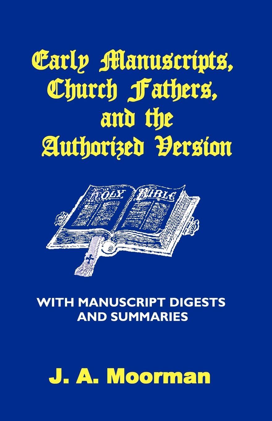Early Manuscripts, Church Fathers and the Authorized Version with ...
