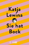 Cover-Bild zum Titel 'Sie hat Bock' von 'Katja Lewina'