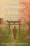 Cover-Bild zum Titel 'Der Japanische Garten' von 'Katja Kruckeberg'