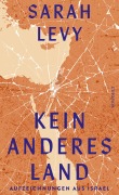 Cover-Bild zum Titel 'Kein anderes Land' von 'Sarah Levy'