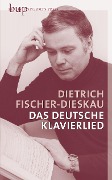 Dietrich Fischer-Dieskau: Das deutsche Klavierlied
