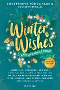 Winter Wishes. Ein Adventskalender. Lovestorys für 24 T (Bu)