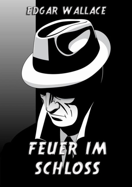 Feuer im Schloss - Edgar Wallace