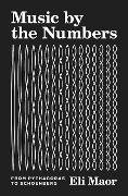 Eli Maor: Music by the Numbers