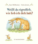 Cover-Bild zum Titel 'Weißt du eigentlich, wie lieb ich dich hab? Mini-Bilderbuch' von 'Sam McBratney'