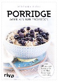Cover-Bild zum Titel 'Porridge - mehr als nur Frühstück' von 'Veronika Pichl'
