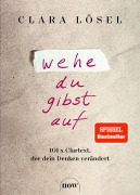 Clara Lösel: Wehe du gibst auf