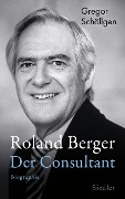 Cover-Bild zum Titel 'Roland Berger - Der Consultant' von 'Gregor Schöllgen'