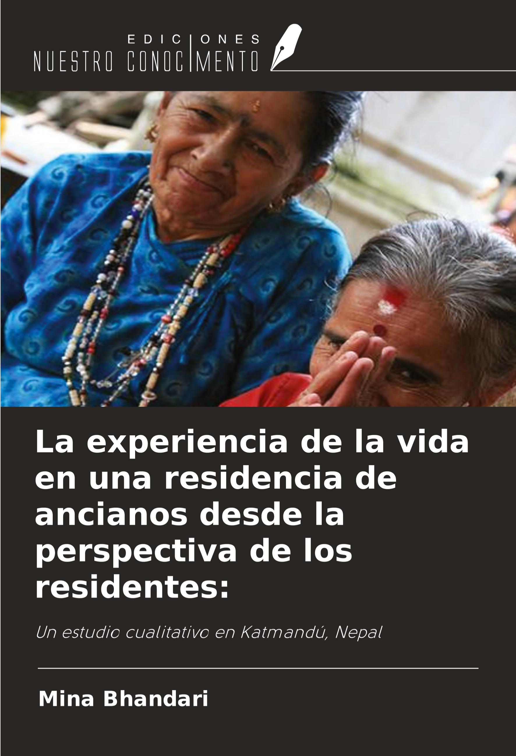 La experiencia de la vida en una residencia de ancianos desde ...