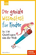 Cover-Bild zum Titel 'Der geniale Wissenstest für Kinder' von 'Antonia Bauer'