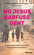 Cover-Bild zum Titel 'Wo Jesus barfuß geht' von 'Markus Freudiger, Katharina Freudiger'