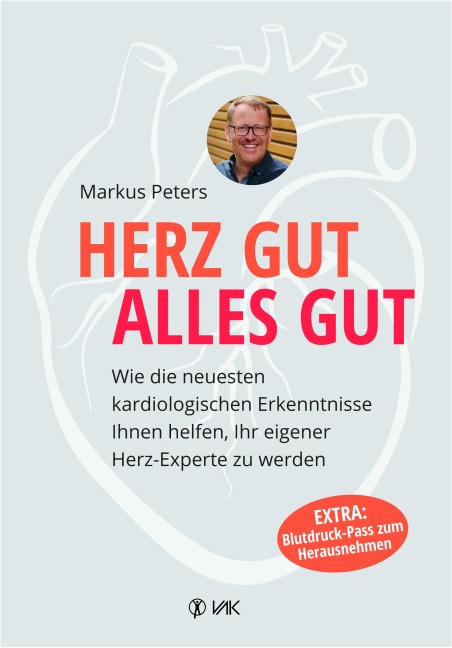 Herz gut, alles gut - Markus Peters