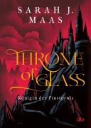Cover-Bild zum Titel 'Throne of Glass - Königin der Finsternis' von 'Sarah J. Maas'