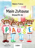 Cover-Bild zum Titel 'Mein Zuhause braucht ne Pause' von 'Mariana Ponteau'