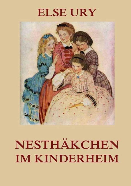 Nesthäkchen im Kinderheim - Else Ury