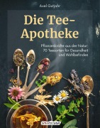 Cover-Bild zum Titel 'Die Tee-Apotheke' von 'Axel Gutjahr'