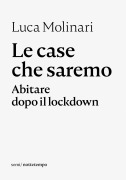 Cover-Bild zum Titel 'Le case che saremo' von 'Luca Molinari'