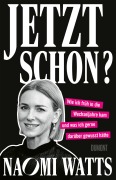 Cover-Bild zum Titel 'Jetzt schon?' von 'Naomi Watts'