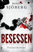Cover-Bild zum Titel 'Besessen' von 'Kerstin Sjöberg'